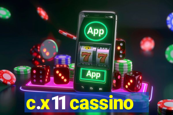 c.x11 cassino